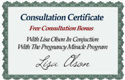 Consultation Certificate free consultation with lisa olson for pregnancy miracle program